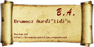 Brumecz Aurélián névjegykártya
